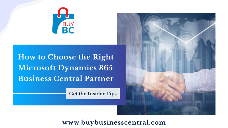 How to Choose the Right Microsoft Dynamics 365 Business Central Partner